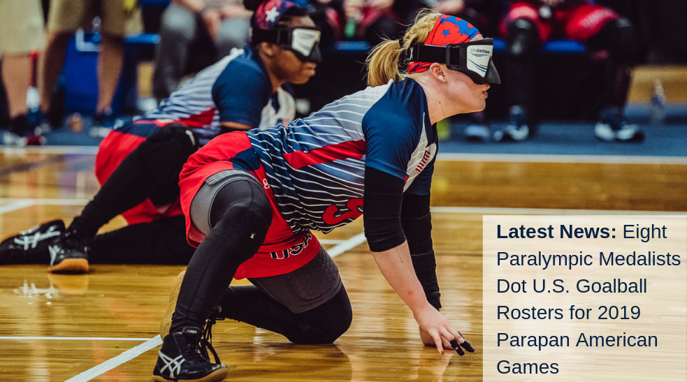 Eight Paralympic Medalists Dot U.S. Goalball Rosters for Parapan